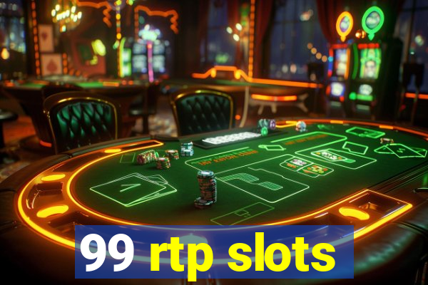 99 rtp slots